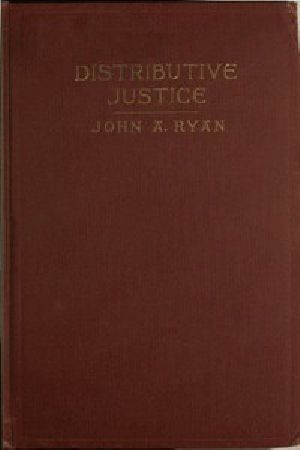 [Gutenberg 42759] • Distributive Justice: The Right and Wrong of Our Present Distribution of Wealth